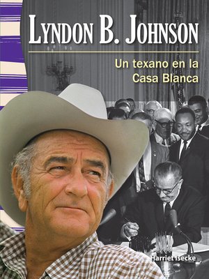 cover image of Lyndon B. Johnson: Un texano en la Casa Blanca (Lyndon B. Johnson: A Texan in the White House)
